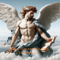 I call you angels 2025