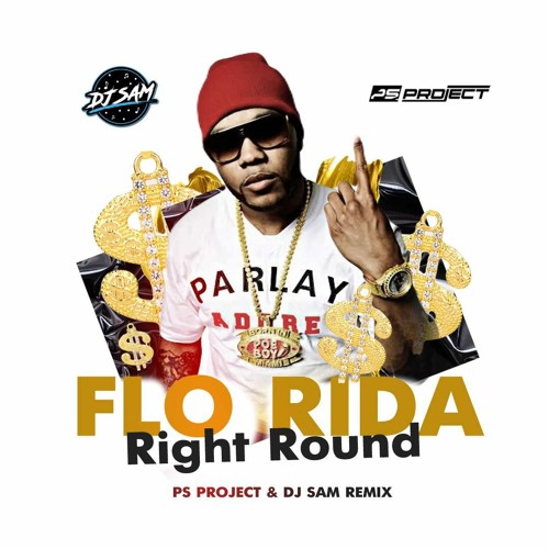 Flo Rida feat. Ke$ha - Right Round (PS_PROJECT & DJ SAM Remix) Radio Edit