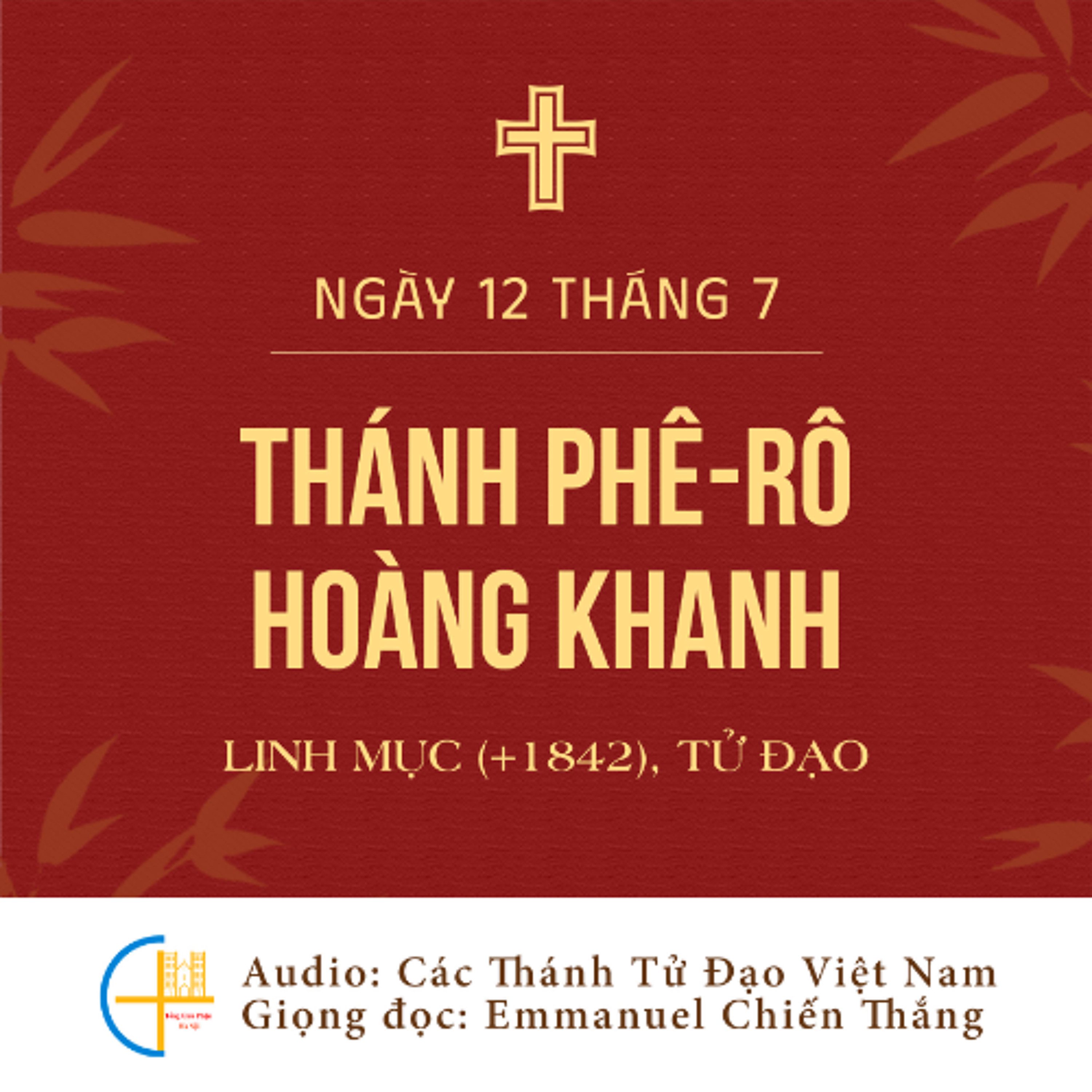 Ngày 12-7: Thánh Phê-rô Hoàng Khanh, Linh mục (+1842), Tử đạo episode artwork