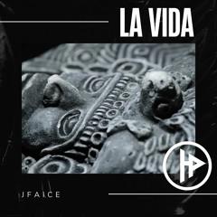 JFAICE - La Vida (Original Mix)