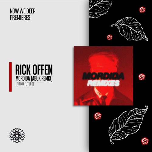 NWD PREMIERE | Rick Offen - Mordida (Abuk Remix) [Ritmo Futuro]