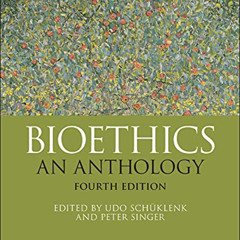 [Free] KINDLE 📒 Bioethics: An Anthology (Blackwell Philosophy Anthologies) by  Udo S