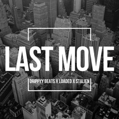 Last Move (feat. Loaded & Stalien)