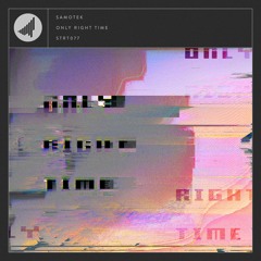 Samotek - Only Right Time