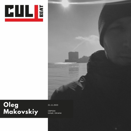CBP034 Oleg Makovskiy - CULT.beat Podcast 21.11.2023