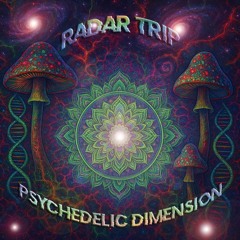 Radar Trip - Psychedelic Dimension (Dj Set Mix 2025)