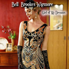 Girl of My Dreams -  Bell Brookes Wigmore