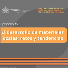 El desarrollo de materiales locales: retos y tendencias