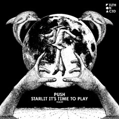 Push - Starlit It's Time To Play