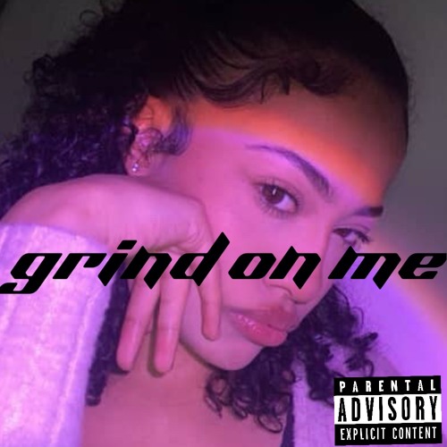 grind on me