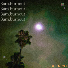 3am.burnout