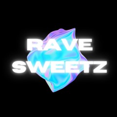 Rave Sweetz