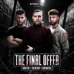 Kroefoe x Svenergy x Brainkick - The Final Offer