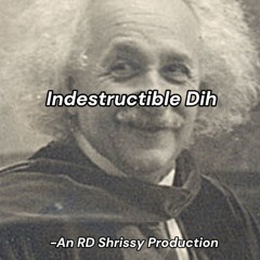 Indestructible Dih