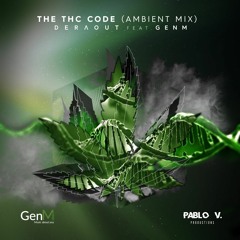 The THC code (Ambient Mix) - Deraout ft. GenM