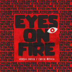 Sergio Chech, Chech - Eyes On Fire (Original Mix)