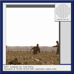 OST: outlaws w/ Just Felix - 8th October 2025