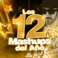 Los 12 Mashups del Año - By Javi Mengu