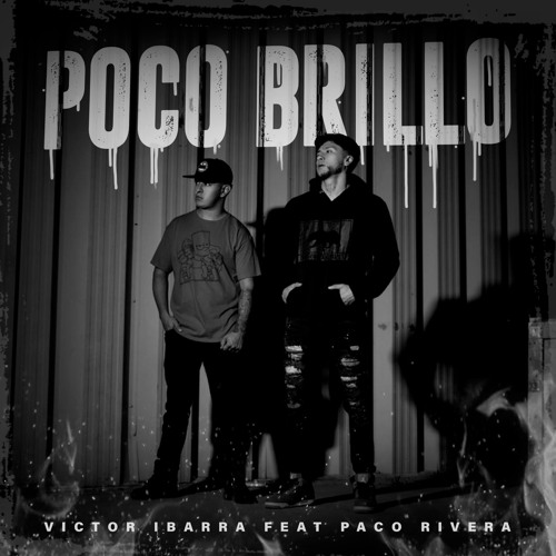 Victor Ibarra ft. Paco Rivera - Poco Brillo .mp3