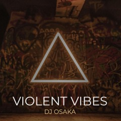 violent vibes