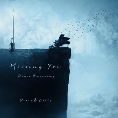 Missing You | by Debra Buesking | a Piano & Cello Variation