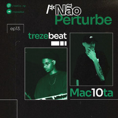 MAC10TA & Trezebeat | EPISODIO 13 (22.08.2025)