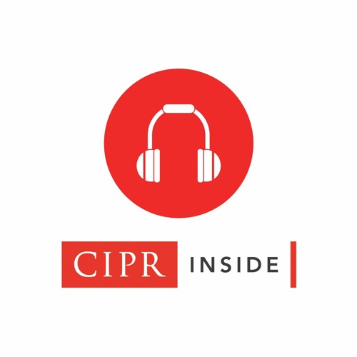 CIPR Inside Podcast - Changing The Conversation