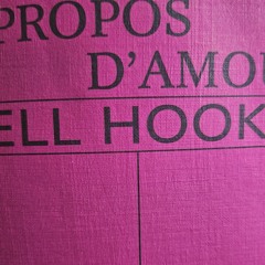 A propos d' amour bell  hooks - chapitre 3  L honnêteté : rester loyal.e en amour p53 à 70