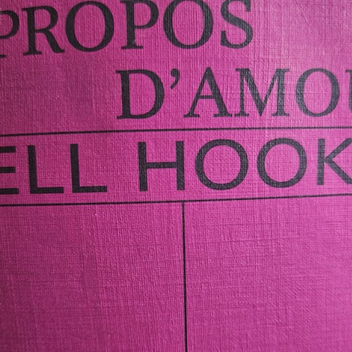 A propos d' amour bell  hooks - chapitre 3  L honnêteté : rester loyal.e en amour p53 à 70