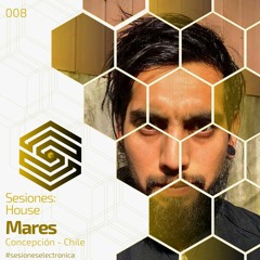 SESIONES:HOUSE #008 - Mares