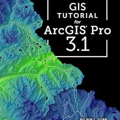 @$ GIS Tutorial for ArcGIS Pro 3.1 BY: Wilpen L. Gorr (Author),Kristen S. Kurland (Author) (Rea