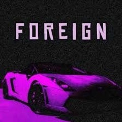 YSN Natee - Foreign (prod. by sketch)