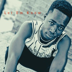 Let em know
