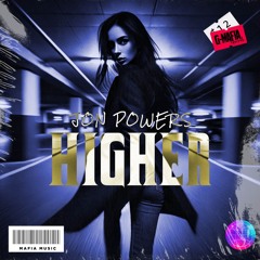 Jon Powers - Higher (Original Mix)[G - MAFIA RECORDS]