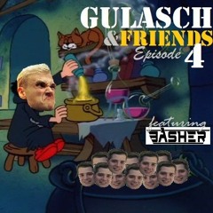 GULASCH & FRIENDS | Episode 4 (featuring Basher)