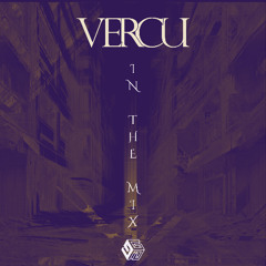 VERCU IN THE MIX