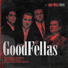 Good Fellas Ft. MFM Marco, HoeThatsLante (Prod. 4BFZay)IG: @lotterypick
