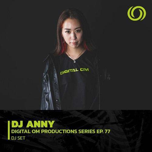 DJ ANNY | Digital Om Productions Series Ep. 77 | 19/05/2023