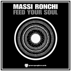 Massi Ronchi - Feed Your Soul (Original Mix)