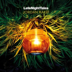 Jordan Rakei - Lover, You Should've Come Over (Late Night Tales: Jordan Rakei)