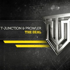 T-Junction & Prowler - The Deal