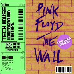 Pink Floyd - Another Brick In The Wall (Essikes Tech House Remix)