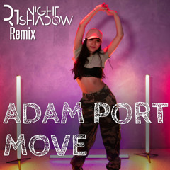 Adam Port - Move (Nightshadow Remix)