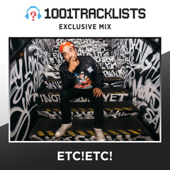 ETC!ETC! - 1001Tracklists Exclusive Mix