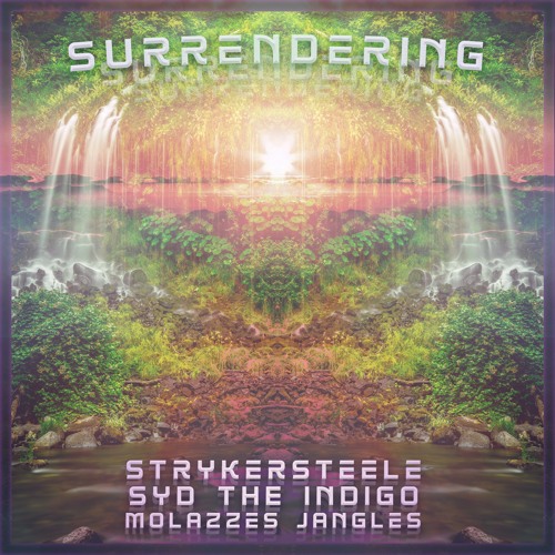 StrykerSteele X Syd The Indigo X Molazzes Jangles - Surrendering