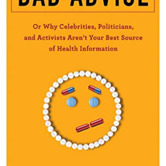 [DOWNLOAD] EPUB 📃 Bad Advice: Or Why Celebrities, Politicians, and Activists Aren't
