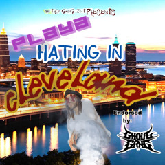 Playa Hating in Cleveland (prod.Jmxri)