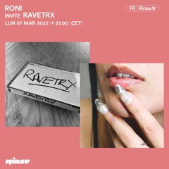 Roni invite RAVETRX - 07 Mars 2022