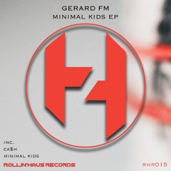 Gerard FM - Minimal Kids (Original Mix)