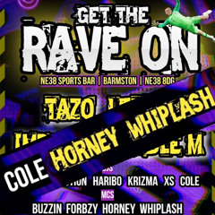 Cole - Horney b2b Whiplash - Get The Rave On